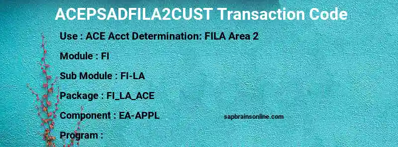 SAP ACEPSADFILA2CUST transaction code