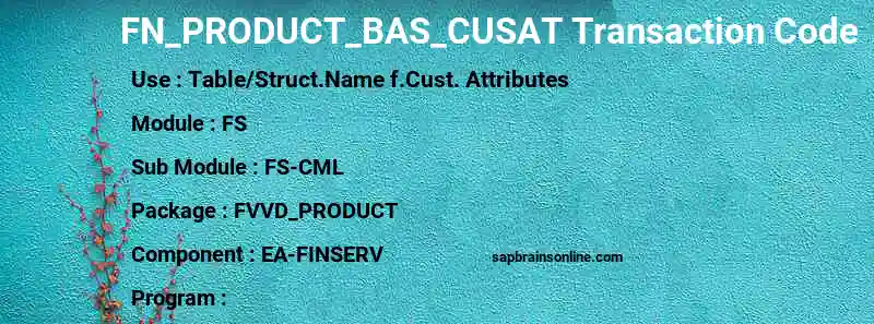 SAP FN_PRODUCT_BAS_CUSAT transaction code