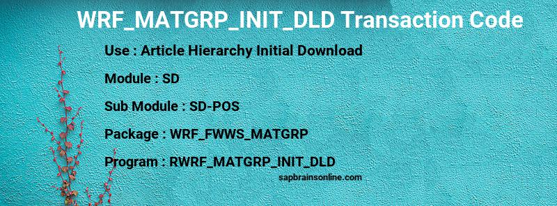 SAP WRF_MATGRP_INIT_DLD transaction code