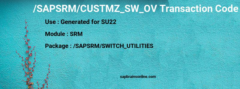 SAP /SAPSRM/CUSTMZ_SW_OV transaction code