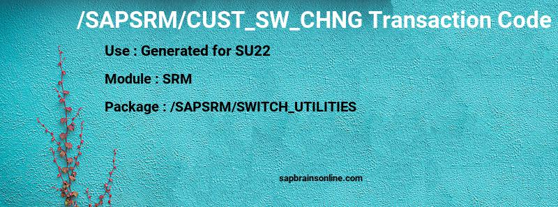 SAP /SAPSRM/CUST_SW_CHNG transaction code