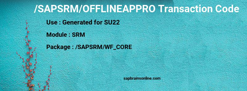 SAP /SAPSRM/OFFLINEAPPRO transaction code