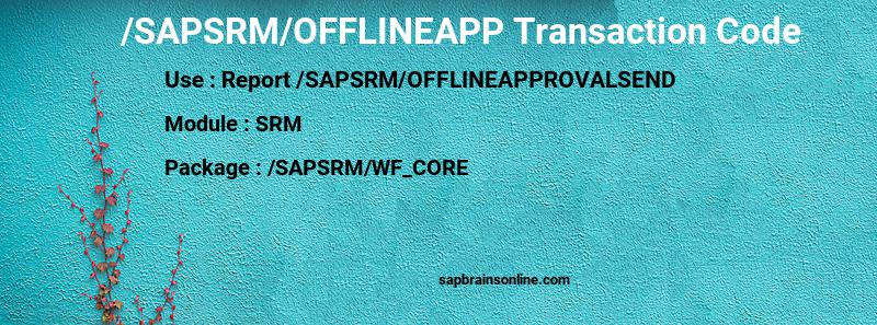 SAP /SAPSRM/OFFLINEAPP transaction code
